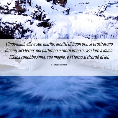 Picture 06 - 1 Samuele 1:19 RIV - L’indomani, ella e suo marito, alzatisi di - Bible Verse Picture