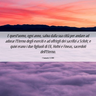 Picture 06 - 1 Samuele 1:3 RIV - E quest’uomo, ogni anno, saliva dalla sua - Bible Verse Picture