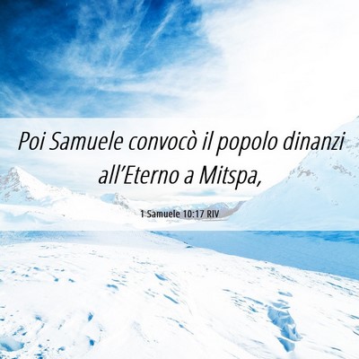 Picture 06 - 1 Samuele 10:17 RIV - Poi Samuele convocò il popolo dinanzi - Bible Verse Picture