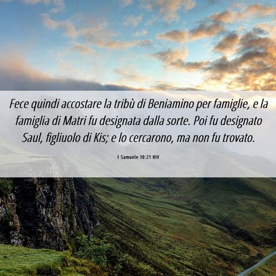 Picture 06 - 1 Samuele 10:21 RIV - Fece quindi accostare la tribù di Beniamino per - Bible Verse Picture