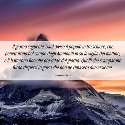 Picture 06 - 1 Samuele 11:11 RIV - Il giorno seguente, Saul divise il popolo in tre - Bible Verse Picture