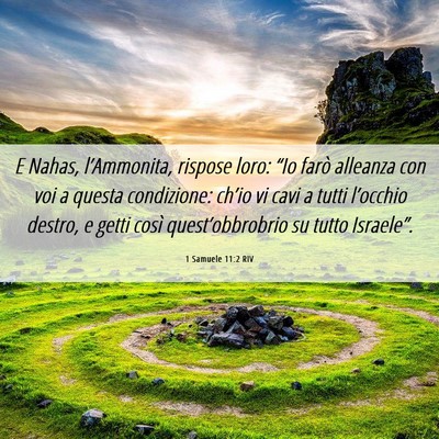 Picture 06 - 1 Samuele 11:2 RIV - E Nahas, l’Ammonita, rispose loro: “Io farò - Bible Verse Picture