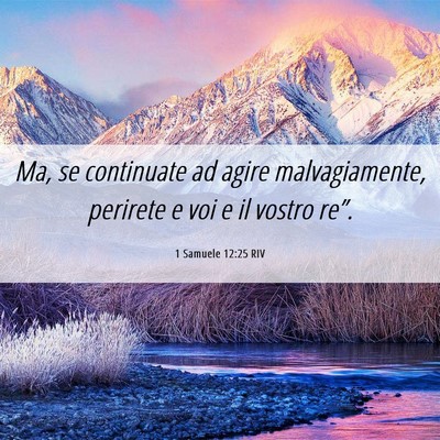Picture 06 - 1 Samuele 12:25 RIV - Ma, se continuate ad agire malvagiamente, - Bible Verse Picture