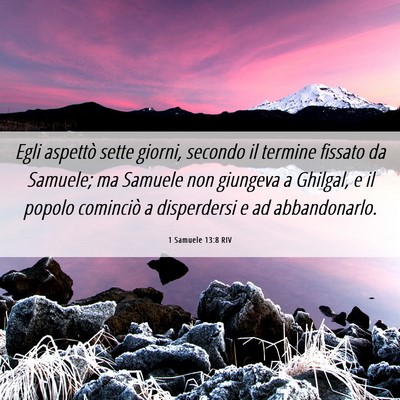 Picture 06 - 1 Samuele 13:8 RIV - Egli aspettò sette giorni, secondo il termine - Bible Verse Picture