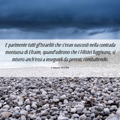 Picture 06 - 1 Samuele 14:22 RIV - E parimente tutti gl’Israeliti che s’eran - Bible Verse Picture