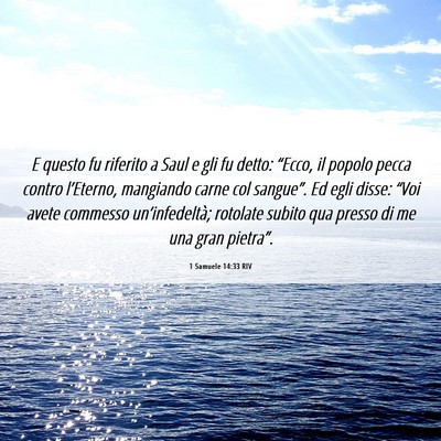 Picture 06 - 1 Samuele 14:33 RIV - E questo fu riferito a Saul e gli fu detto: - Bible Verse Picture
