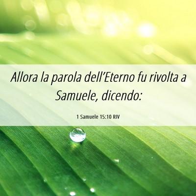 Picture 06 - 1 Samuele 15:10 RIV - Allora la parola dell’Eterno fu rivolta a - Bible Verse Picture