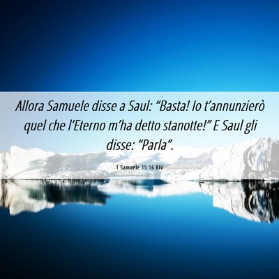 Picture 06 - 1 Samuele 15:16 RIV - Allora Samuele disse a Saul: “Basta! Io - Bible Verse Picture