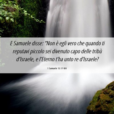Picture 06 - 1 Samuele 15:17 RIV - E Samuele disse: “Non è egli vero che quando - Bible Verse Picture