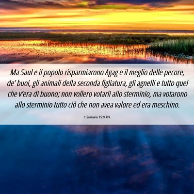 Picture 06 - 1 Samuele 15:9 RIV - Ma Saul e il popolo risparmiarono Agag e il - Bible Verse Picture