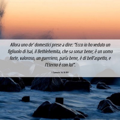 Picture 06 - 1 Samuele 16:18 RIV - Allora uno de’ domestici prese a dire: “Ecco - Bible Verse Picture