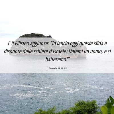 Picture 06 - 1 Samuele 17:10 RIV - E il Filisteo aggiunse: “Io lancio oggi questa - Bible Verse Picture