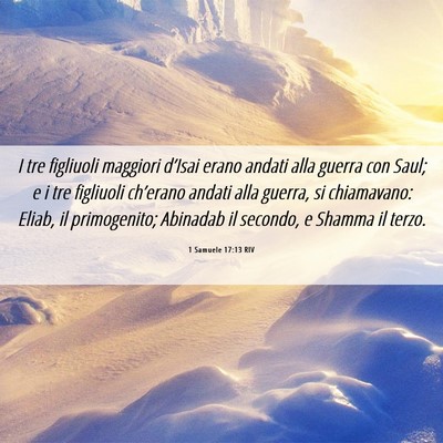 Picture 06 - 1 Samuele 17:13 RIV - I tre figliuoli maggiori d’Isai erano andati - Bible Verse Picture