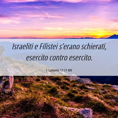 Picture 06 - 1 Samuele 17:21 RIV - Israeliti e Filistei s’erano schierati, - Bible Verse Picture