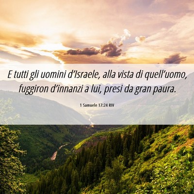 Picture 06 - 1 Samuele 17:24 RIV - E tutti gli uomini d’Israele, alla vista di - Bible Verse Picture