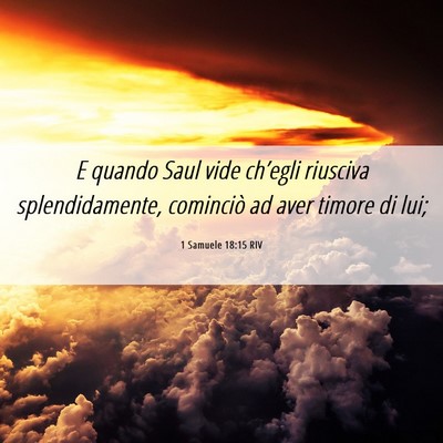 Picture 06 - 1 Samuele 18:15 RIV - E quando Saul vide ch’egli riusciva - Bible Verse Picture