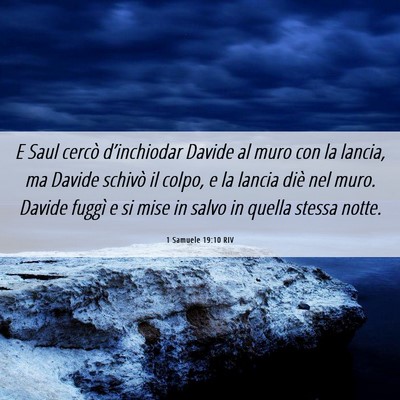 Picture 06 - 1 Samuele 19:10 RIV - E Saul cercò d’inchiodar Davide al muro con la - Bible Verse Picture