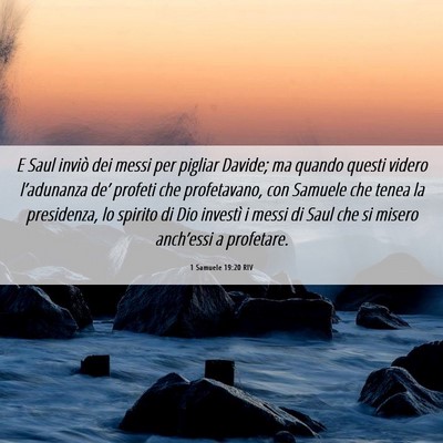 Picture 06 - 1 Samuele 19:20 RIV - E Saul inviò dei messi per pigliar Davide; ma - Bible Verse Picture