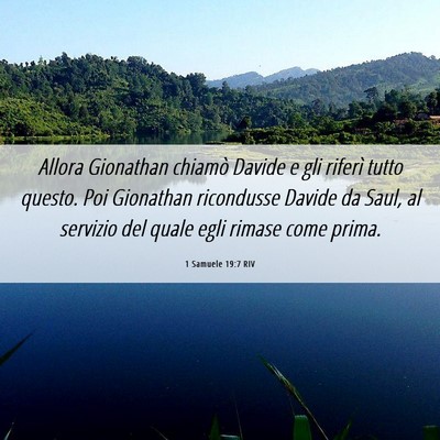Picture 06 - 1 Samuele 19:7 RIV - Allora Gionathan chiamò Davide e gli riferì - Bible Verse Picture
