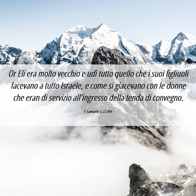 Picture 06 - 1 Samuele 2:22 RIV - Or Eli era molto vecchio e udì tutto quello che - Bible Verse Picture