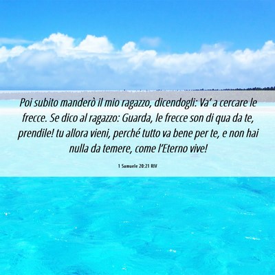 Picture 06 - 1 Samuele 20:21 RIV - Poi subito manderò il mio ragazzo, dicendogli: - Bible Verse Picture