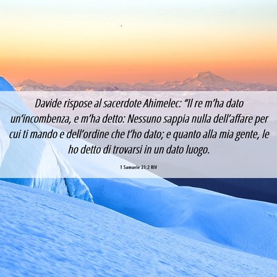 Picture 06 - 1 Samuele 21:2 RIV - Davide rispose al sacerdote Ahimelec: “Il re - Bible Verse Picture