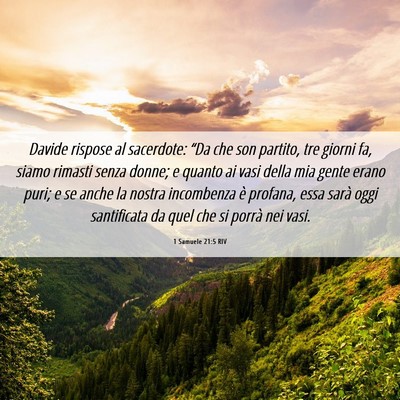 Picture 06 - 1 Samuele 21:5 RIV - Davide rispose al sacerdote: “Da che son - Bible Verse Picture