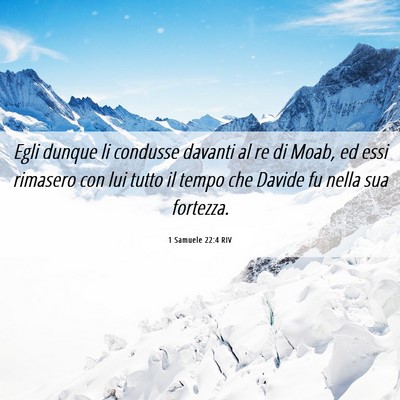 Picture 06 - 1 Samuele 22:4 RIV - Egli dunque li condusse davanti al re di Moab, ed - Bible Verse Picture