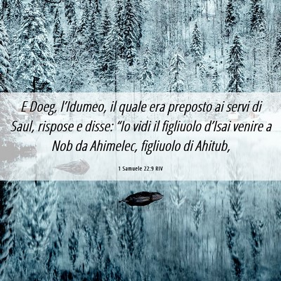 Picture 06 - 1 Samuele 22:9 RIV - E Doeg, l’Idumeo, il quale era preposto ai - Bible Verse Picture