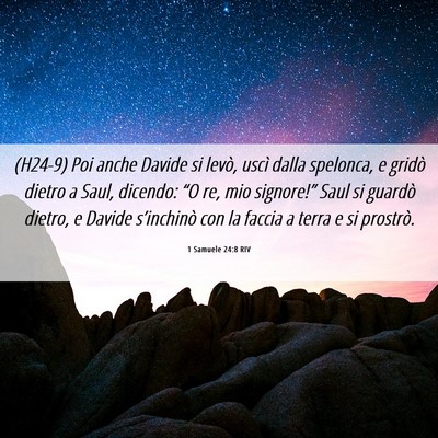 Picture 06 - 1 Samuele 24:8 RIV - (H24-9) Poi anche Davide si levò, uscì dalla - Bible Verse Picture
