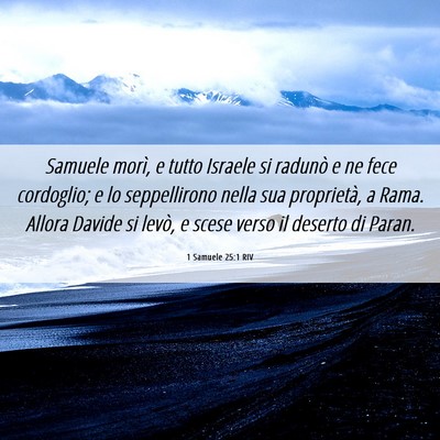 Picture 06 - 1 Samuele 25:1 RIV - Samuele morì, e tutto Israele si radunò e ne - Bible Verse Picture