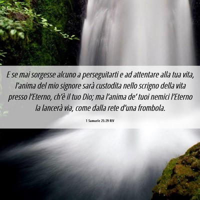 Picture 06 - 1 Samuele 25:29 RIV - E se mai sorgesse alcuno a perseguitarti e ad - Bible Verse Picture