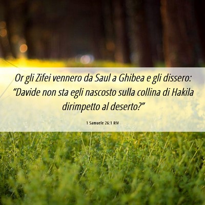 Picture 06 - 1 Samuele 26:1 RIV - Or gli Zifei vennero da Saul a Ghibea e gli - Bible Verse Picture