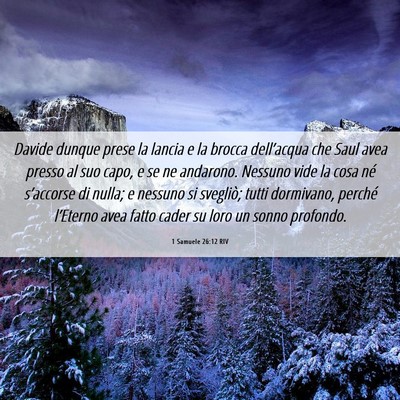 Picture 06 - 1 Samuele 26:12 RIV - Davide dunque prese la lancia e la brocca - Bible Verse Picture