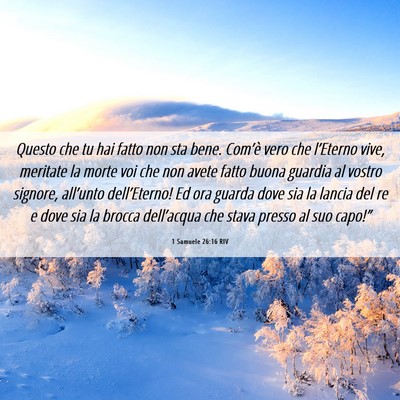 Picture 06 - 1 Samuele 26:16 RIV - Questo che tu hai fatto non sta bene. Com’è - Bible Verse Picture