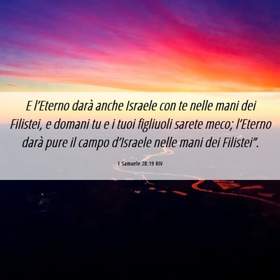 Picture 06 - 1 Samuele 28:19 RIV - E l’Eterno darà anche Israele con te nelle - Bible Verse Picture