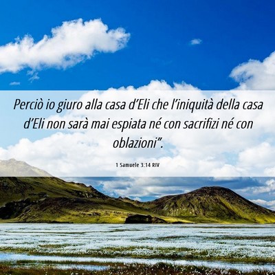 Picture 06 - 1 Samuele 3:14 RIV - Perciò io giuro alla casa d’Eli che - Bible Verse Picture