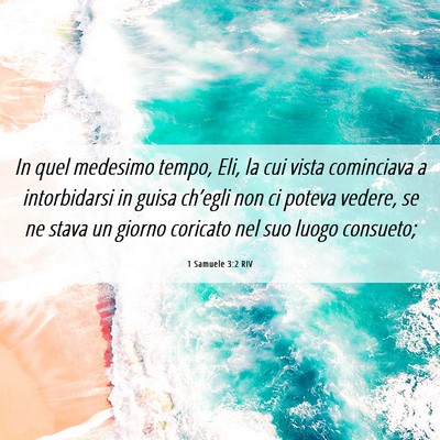 Picture 06 - 1 Samuele 3:2 RIV - In quel medesimo tempo, Eli, la cui vista - Bible Verse Picture