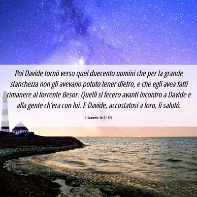 Picture 06 - 1 Samuele 30:21 RIV - Poi Davide tornò verso quei duecento uomini che - Bible Verse Picture