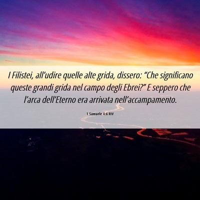Picture 06 - 1 Samuele 4:6 RIV - I Filistei, all’udire quelle alte grida, - Bible Verse Picture
