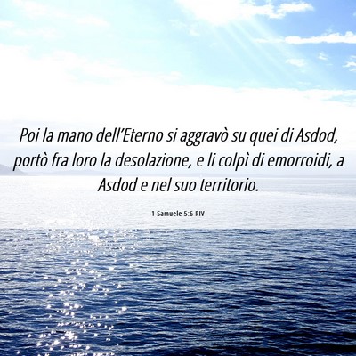 Picture 06 - 1 Samuele 5:6 RIV - Poi la mano dell’Eterno si aggravò su quei di - Bible Verse Picture