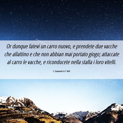 Picture 06 - 1 Samuele 6:7 RIV - Or dunque fatevi un carro nuovo, e prendete due - Bible Verse Picture