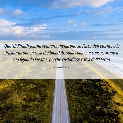 Picture 06 - 1 Samuele 7:1 RIV - Que’ di Kiriath-Jearim vennero, menarono su - Bible Verse Picture