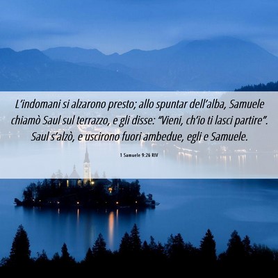 Picture 06 - 1 Samuele 9:26 RIV - L’indomani si alzarono presto; allo spuntar - Bible Verse Picture