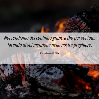 Picture 06 - 1 Tessalonicesi 1:2 RIV - Noi rendiamo del continuo grazie a Dio per voi - Bible Verse Picture