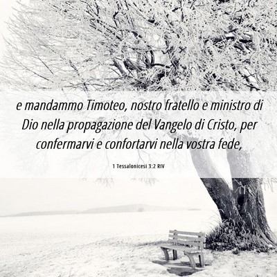 Picture 06 - 1 Tessalonicesi 3:2 RIV - e mandammo Timoteo, nostro fratello e ministro di - Bible Verse Picture