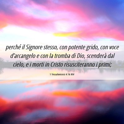 Picture 06 - 1 Tessalonicesi 4:16 RIV - perché il Signore stesso, con potente grido, con - Bible Verse Picture