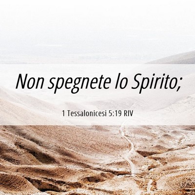 Picture 06 - 1 Tessalonicesi 5:19 RIV - Non spegnete lo - Bible Verse Picture