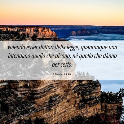 Picture 06 - 1 Timoteo 1:7 RIV - volendo esser dottori della legge, quantunque non - Bible Verse Picture