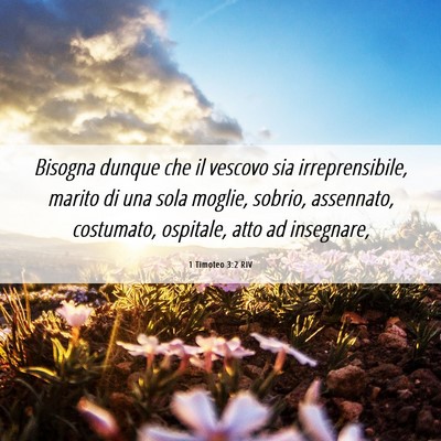 Picture 06 - 1 Timoteo 3:2 RIV - Bisogna dunque che il vescovo sia irreprensibile, - Bible Verse Picture